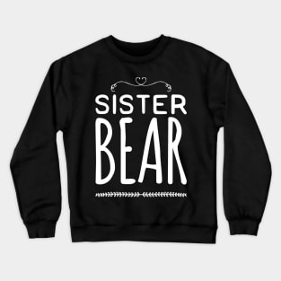 Sister bear Crewneck Sweatshirt